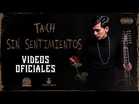 🎥 TACH - Sin Sentimientos | Videos Oficiales (4K)