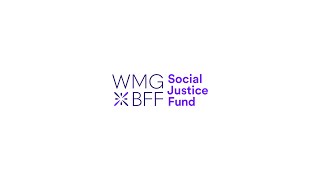 WMG/BFF Social Justice Fund 2022 Highlights