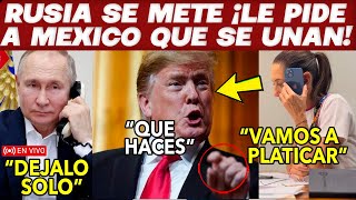 TRUMP ¡SE QUEDO HELADO! RUSIA PIDE A MEXICO UNIRSE ¡TRUMP LE QUITA MEGA NEGOCIO A CLAUDIA!