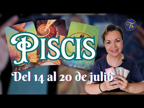 ♓️ #PISCIS TAROT SEMANAL DEL 14 AL 20 DE JULIO 2025.