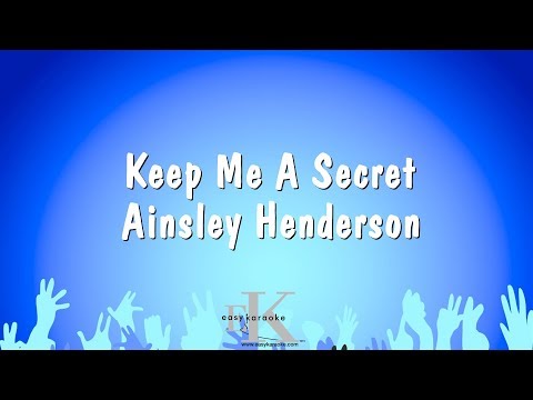 Keep Me A Secret – Ainsley Henderson (Karaoke Version)