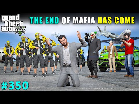 THE END OF BIGGEST MAFIA HAS COME TO END | GTA V GAMEPLAY #350 | GTA 5