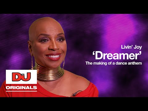 Livin' Joy 'Dreamer' | The Making Of A Dance Anthem