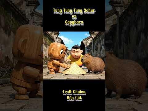 Brainrot Tung Tung Tung Sahur vs Capybara troll Chaien bốc cứt