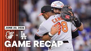Orioles vs. Dodgers Game Recap (6/20/26) | MLB Highlights | Baltimore Orioles