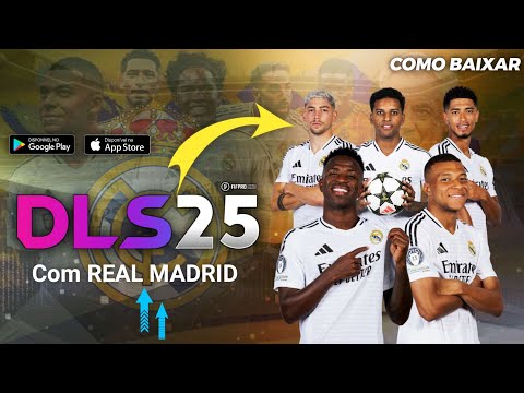 Saiu! Como Baixar e Instalar o Dream League Soccer 2025 - DLS 25 - Com Time do Real Madrid!