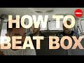 Beatboxing Techniques and Concepts