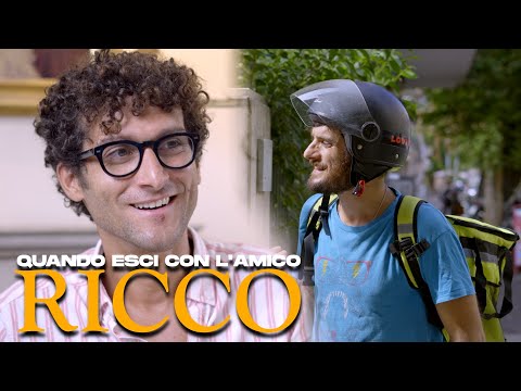 Quando esci con l'amico ricco