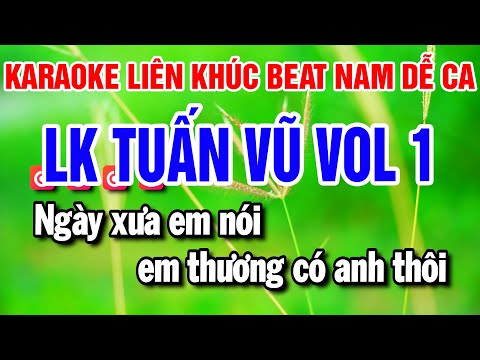 Liên Khúc Karaoke Tuấn Vũ Vol 1 Nhạc Sống Tone Nam