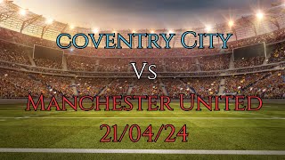 Coventry City 3Vs3* Manchester United - FA Cup Semi Final - 21/04/24
