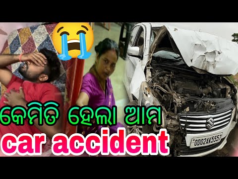 କେମିତି ହେଲା ଆମ car accident 😭😭￼
