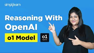 Reasoning With OpenAI o1 Model | Reasoning With ChatGPT | OpenAI o1 Models | Simplilearn