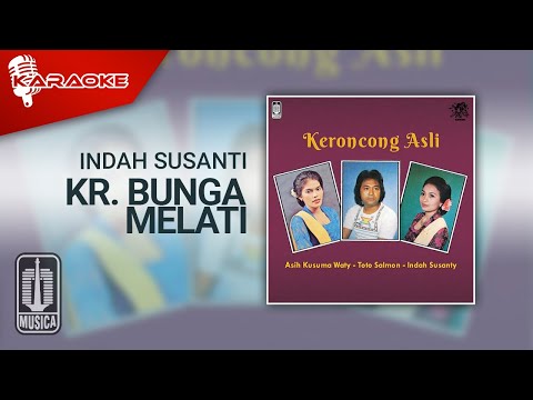 Indah Susanti – Kr. Bunga Melati (Official Karaoke Video)