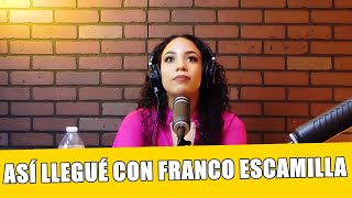 Así CONOCÍ Y ASÍ LLEGUÉ Con Franco Escamilla | Sergio Mejorado