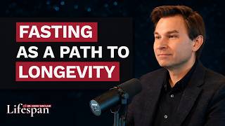 Fasting as a Path to Longevity: The Facts | Lifespan with Dr. David Sinclair - S2, Ep. 2