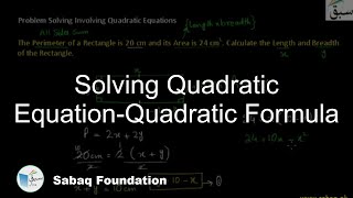 Solving Quadratic Equation-Quadratic Formula