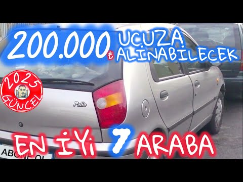 2025'TE 200.000 LİRADAN UCUZA ALINABİLECEK EN İYİ 7 ARABA TAVSİYE BAŞLANGIÇ OTOMOBİLLERİ 200BİN TL