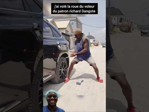 j'ai volé la roue du voleur du patron richard Dangote