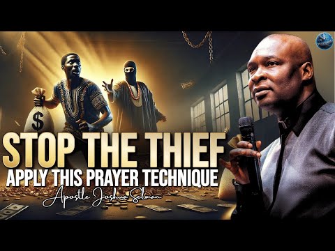 The Thief Strikes When You're Silent: Discover this Powerful Prayer Strategy | Apostle Joshua Selman