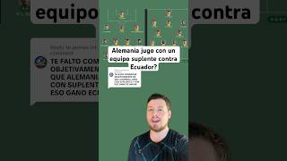 Alemania jugo con un equipo suplente contra Ecuador?