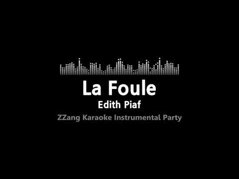 Edith Piaf-La Foule (Instrumental) [ZZang KARAOKE]