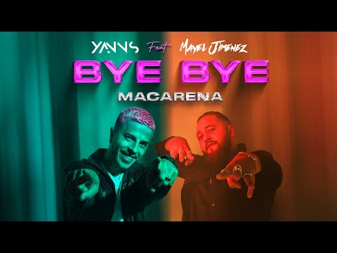 Yanns - BYE BYE (Macarena) feat. Mayel Jimenez (Clip officiel)