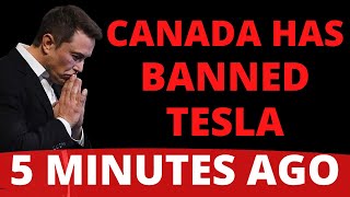 ELON MUSK SHOCKING NIGHTMARE: TESLA'S Sales & Stock IMPLODING as Canada Bans It!