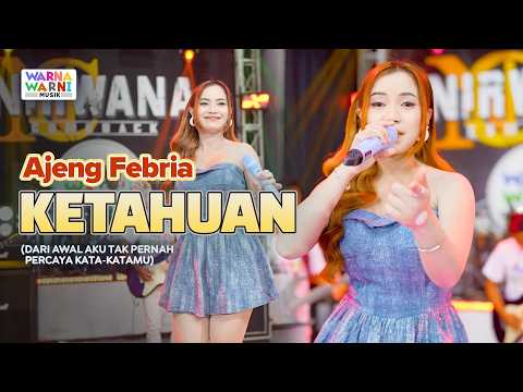 KETAHUAN - AJENG FEBRIA ft. OM NIRWANA | LIVE MUSIC | VERSI KOPLO