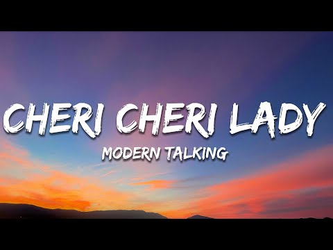 Modern Talking - Cheri Cheri Lady (Lyrics)