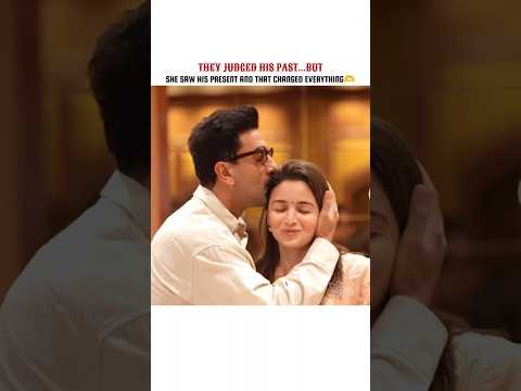 She Saw His Present And That Changed Everything ๐ซถ #shortsfeed #lovestory #aliabhatt #ranbirkapoor