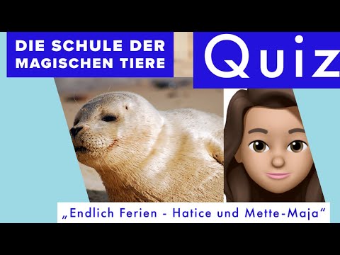 Die Schule der magischen Tiere - Endlich Ferien (6)- Hatice und Mette-Maja Quiz