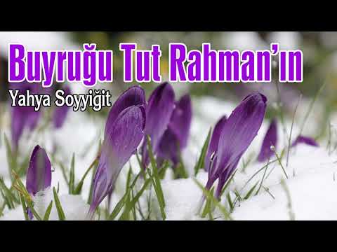 Buyruğu Tut Rahman'ın - Yahya Soyyiğit