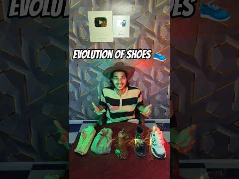 Evolution Of Shoes 👟