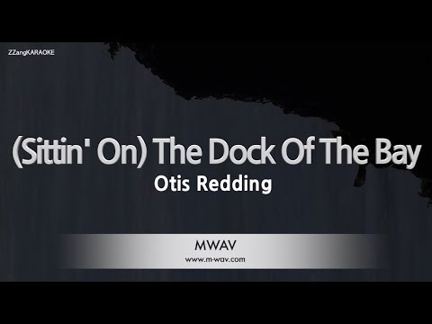 Otis Redding-(Sittin’ On) The Dock Of The Bay (Melody) [ZZang KARAOKE]