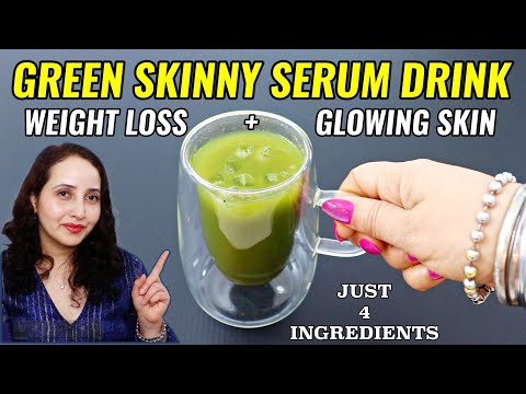 Lose 4 Kgs In 7 Days | Green Skinny Serum Drink | Weight Loss Drink