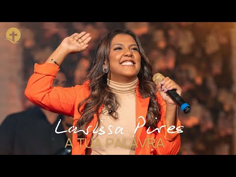 Larissa Pires - Os Melhores Clipes -  [A Tua Palavra]