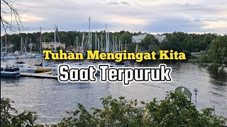Tuhan Mengingat Saat Kita Terpuruk - Renungan dan Doa Pagi 28 Juli 2025