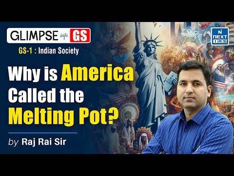 America's Melting Pot Model (Indian Society) | GS Foundation for UPSC 2025