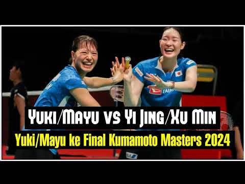 Kalahkan Wakl China Yi Jing/Xu Min, Yuki/Mayu ke Final Kumamoto Masters 2024