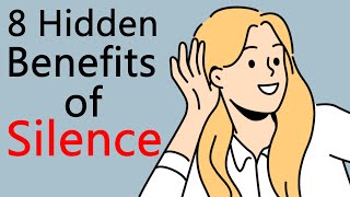 8 Hidden Benefits of Silence