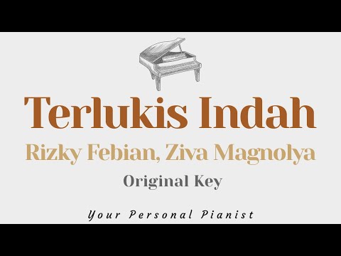 Terlukis Indah – Rizky Febian, Ziva Magnolya (Original Key Karaoke) – Piano Instrumental Cover