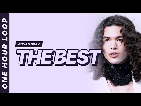 The Best - Conan Gray [Lyrics Video] [One hour loop]
