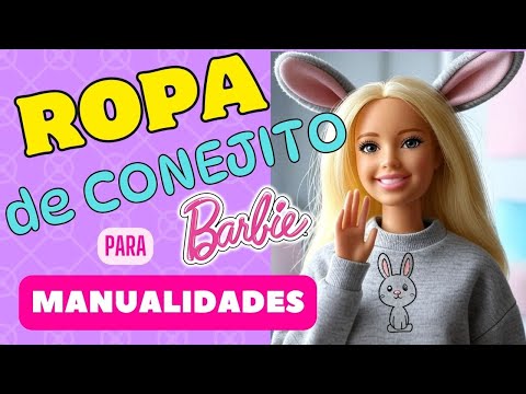 Como hacer ROPA para la muñeca BARBIE reciclando tela: Sudadera de CONEJITO 🐰😮 #manualidadesbarbie