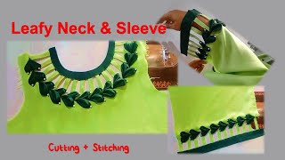 Beautiful And New Stylish Sleeve & Neck Leafy Design | Complete Tutorial for Sewing and Cutting