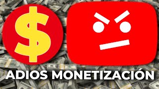 La Monetización en YouTube esta en Peligro!😱