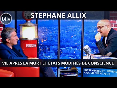 STEPHANE ALLIX : SA VISION DE LA VIE APRES LA MORT