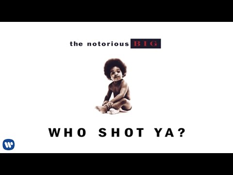 The Notorious B.I.G. - Who Shot Ya? (Official Audio)