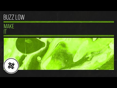 Buzz Low - Make It