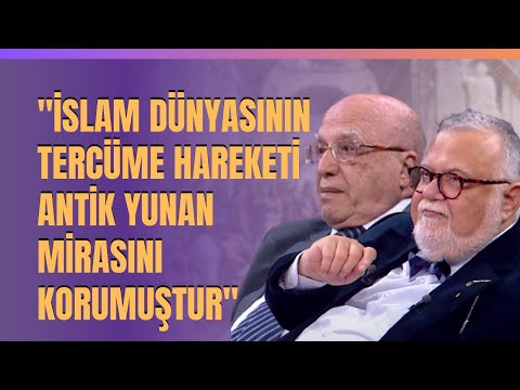 "İslam Dünyasının Tercüme Hareketi Antik Yunan Mirasını Korumuştur"