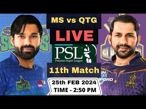 Live Multan Sultans vs Quetta Gladiators, PSL Live | MS vs QTG Live 11th T20 Match PSL 2024